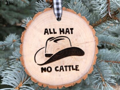 All Hat No Cattle Wooden Christmas Ornament, Cowboy Hat, Trace, George, Cattle Rancher, Farmer, 2020, Brand, Stetson, Free Personalization