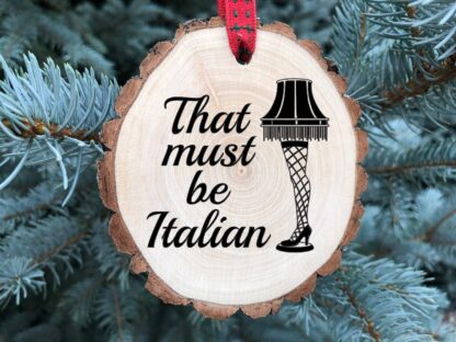 That Must Be Italian Ornament, Fragile Lamp, You'll Shoot Your Eye Out Kid, Red Ryder, Ralphie, Story, Wooden Christmas, Personalize Gift